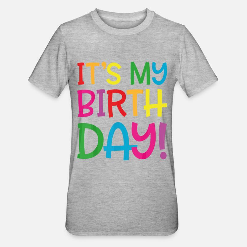 c'est mon anniversaire - T-shirt polycoton Unisexe - gris chiné
