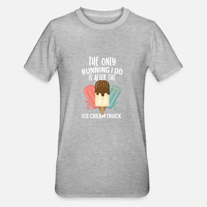La seule course que je fais est après que le camion de crème glacée - T-shirt polycoton Unisexe - gris chiné