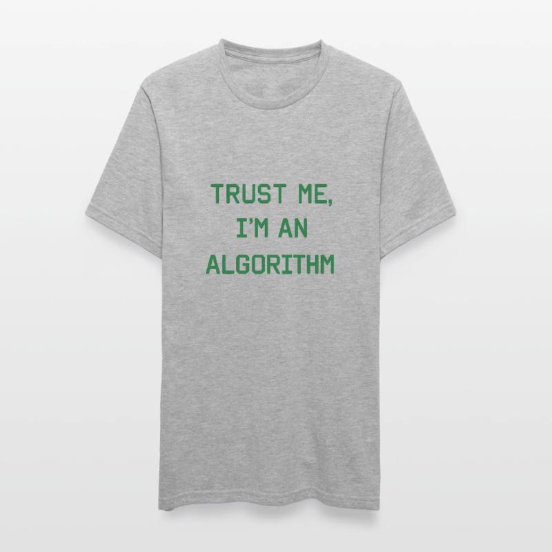 Trust me, I’m an Algorithm – Nerd & Programmierer  Unisex Polycotton T-Shirt