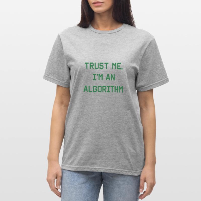 Trust me, I’m an Algorithm – Nerd & Programmierer  Unisex Polycotton T-Shirt