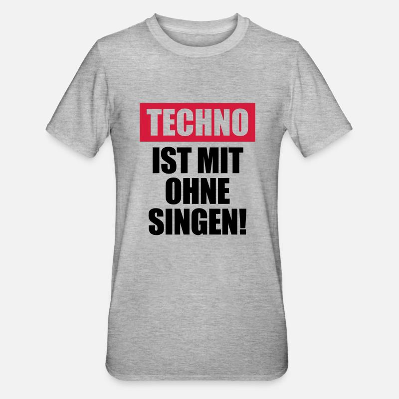 Techno ist mit ohne singen - Unisex Polycotton T-Shirt - Grau meliert