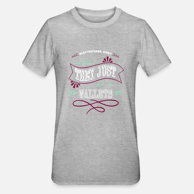electricity present electrical engineering sayings - Unisex Polycotton T-Shirt - Grau meliert