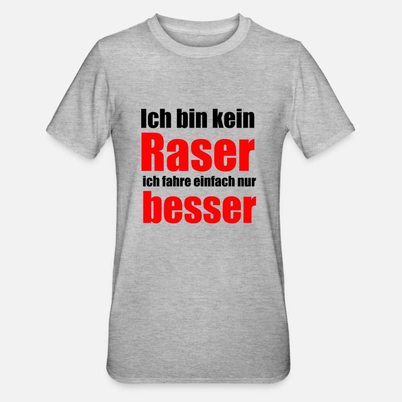 Spruch Autofahrer - Unisex Polycotton T-Shirt - Grau meliert