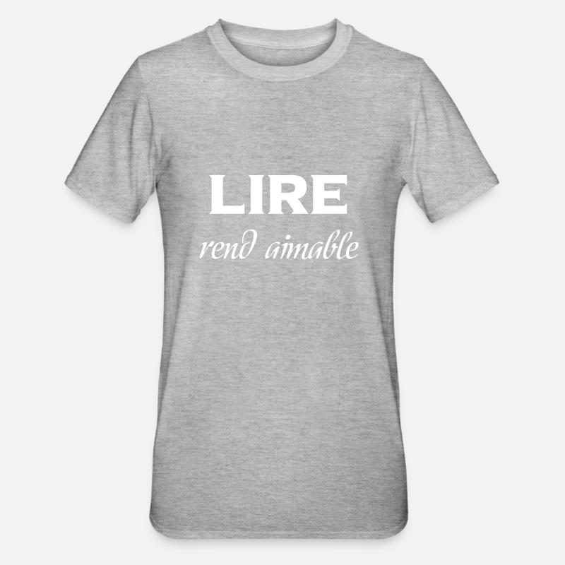 lire rend aimable2 - T-shirt polycoton Unisexe - gris chiné