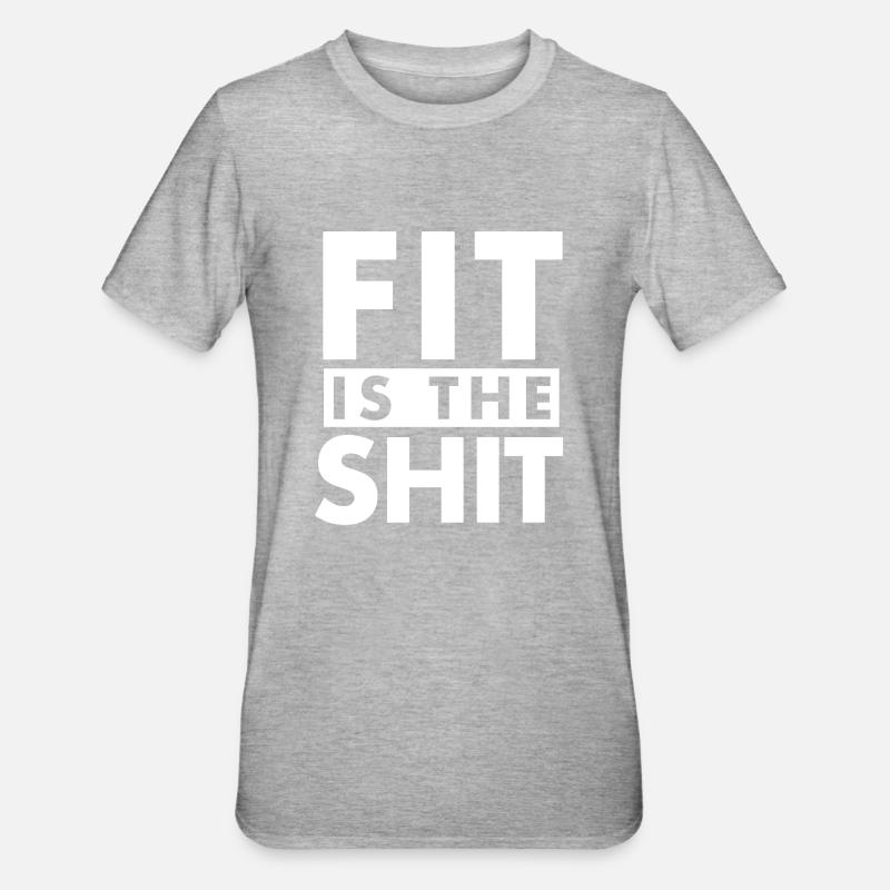 Fit est la merde! - T-shirt polycoton Unisexe - gris chiné