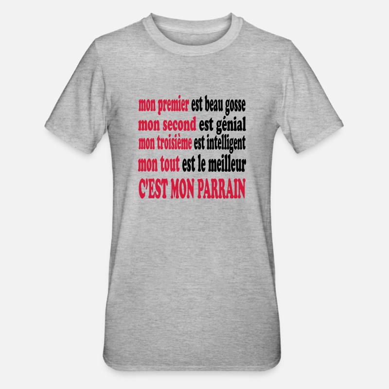 Mon parrain est beau - T-shirt polycoton Unisexe - gris chiné