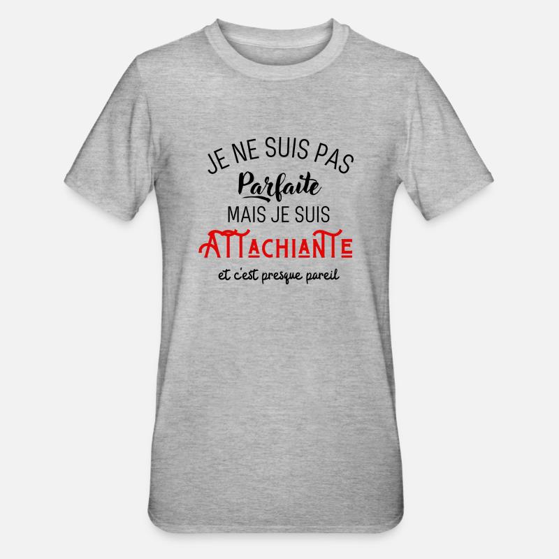 Pas parfaite mais attachiante - T-shirt polycoton Unisexe - gris chiné