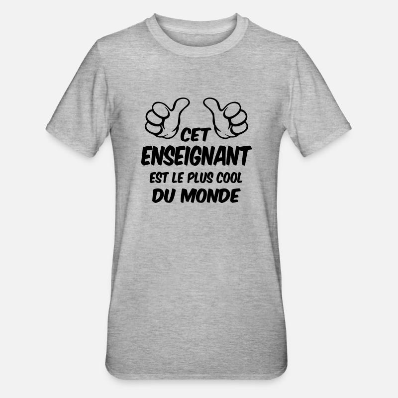 MEILLEUR ENSEIGNANT - T-shirt polycoton Unisexe - gris chiné