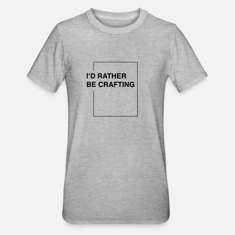 I'd rather be crafting - Unisex Polycotton T-Shirt - Grau meliert