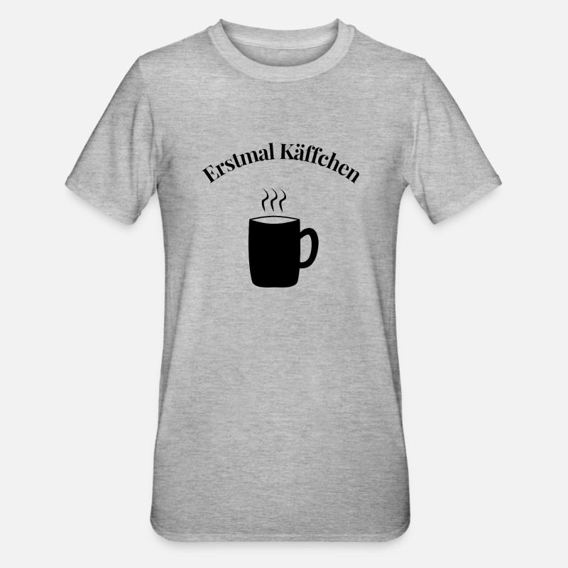 Erstmal Käffchen - Unisex Polycotton T-Shirt - Grau meliert