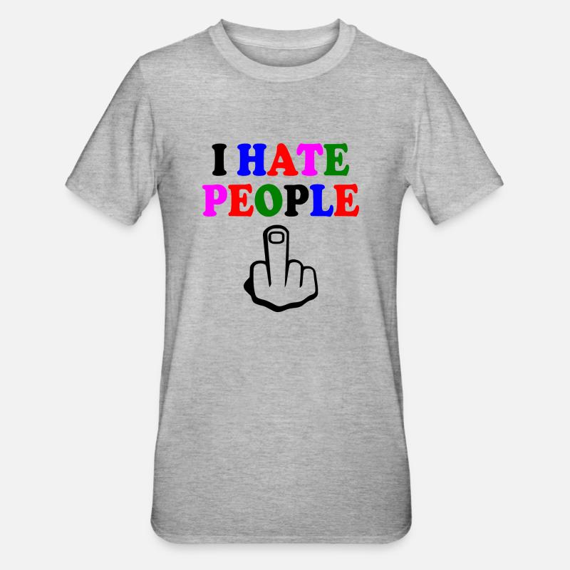 I hate people - T-shirt polycoton Unisexe - gris chiné