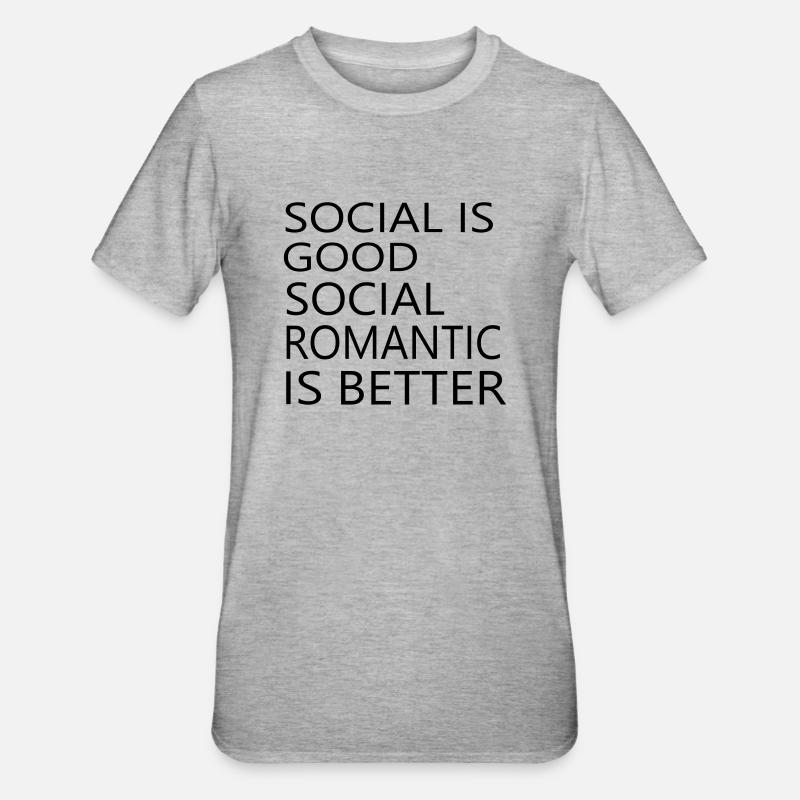 Romantique social - T-shirt polycoton Unisexe - gris chiné