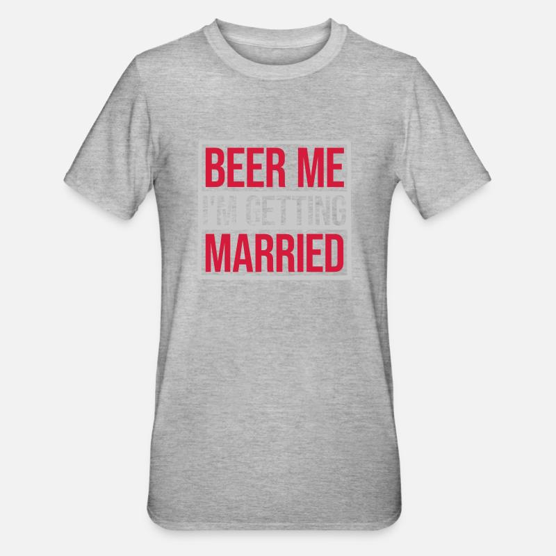 Beer Me Getting Married - Unisex Polycotton T-Shirt - heather grey
