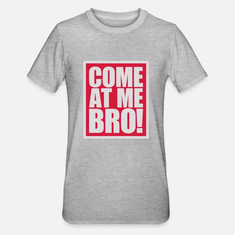 Viens à moi bro - T-shirt polycoton Unisexe - gris chiné