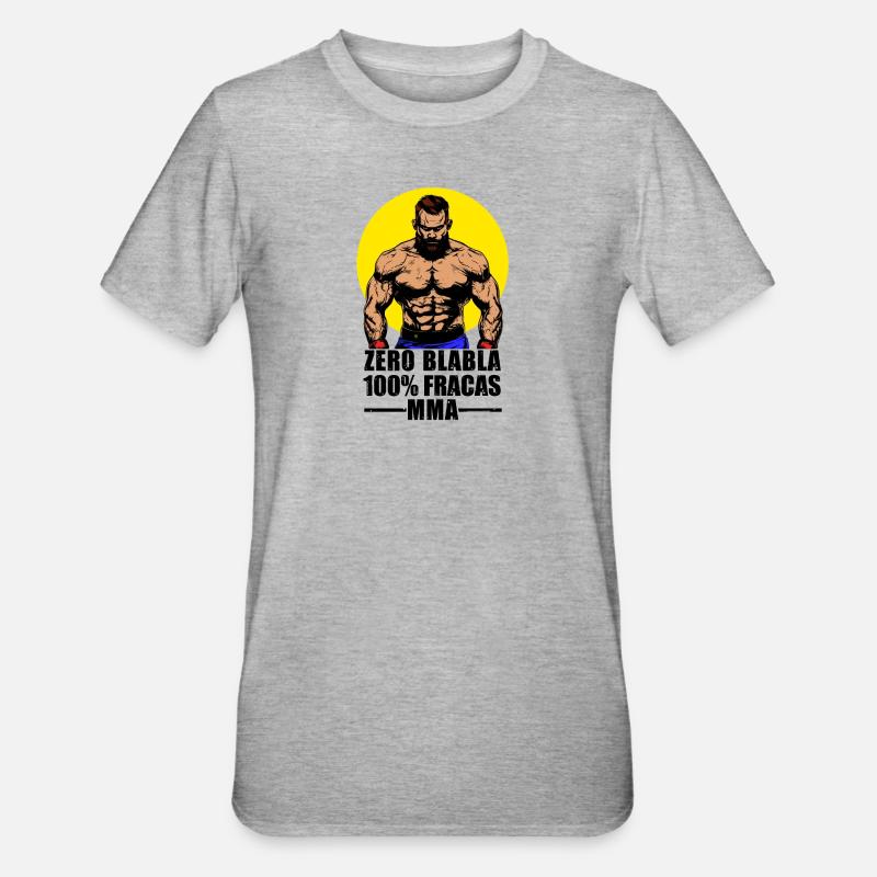 ZÉRO BLABLA, 100% FRACAS, MMA ! - T-shirt polycoton Unisexe - gris chiné