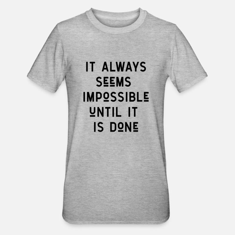 citations citation motivation inspiration impossible - T-shirt polycoton Unisexe - gris chiné