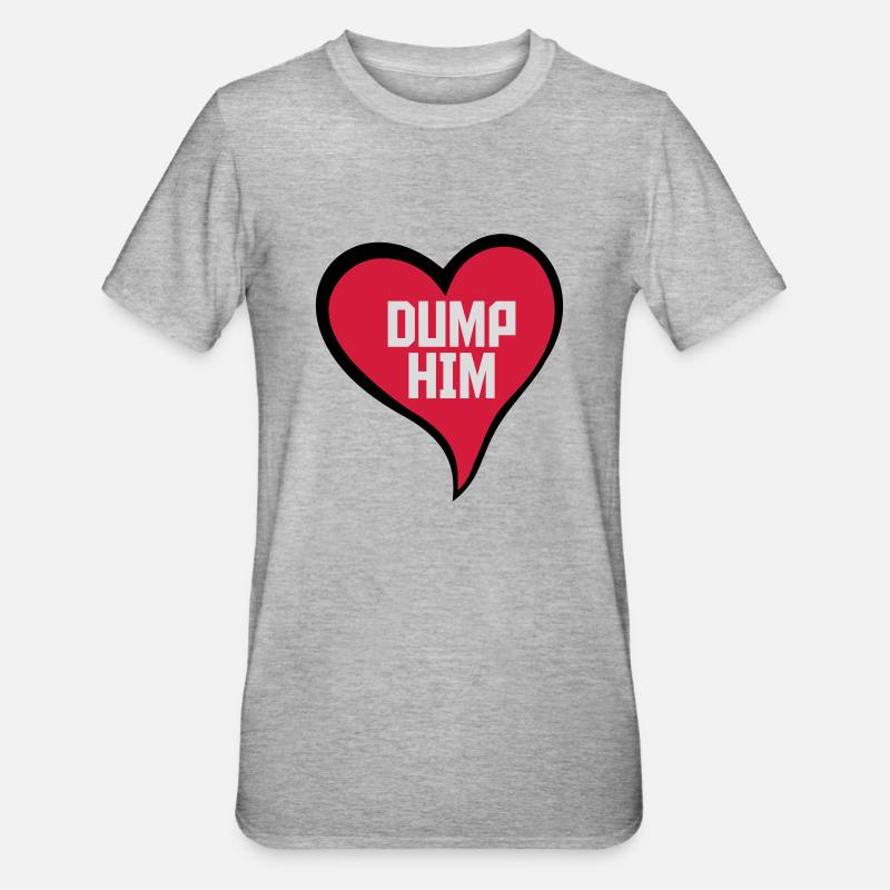 Dump Him Quote Logo - T-shirt polycoton Unisexe - gris chiné