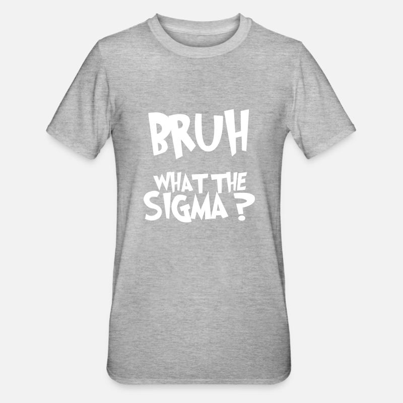 Bruh Cosa Il Sigma divertente meme per bambini 2025 - Maglietta unisex, mix cotone e poliestere - grigio melange