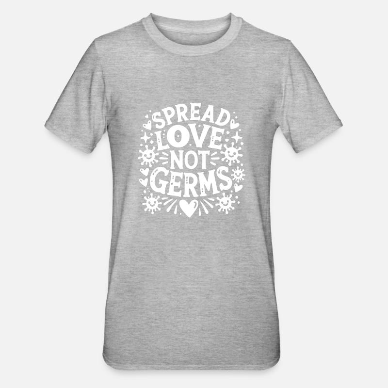 Spread Love Not Germs - Unisex Polycotton T-Shirt - heather grey