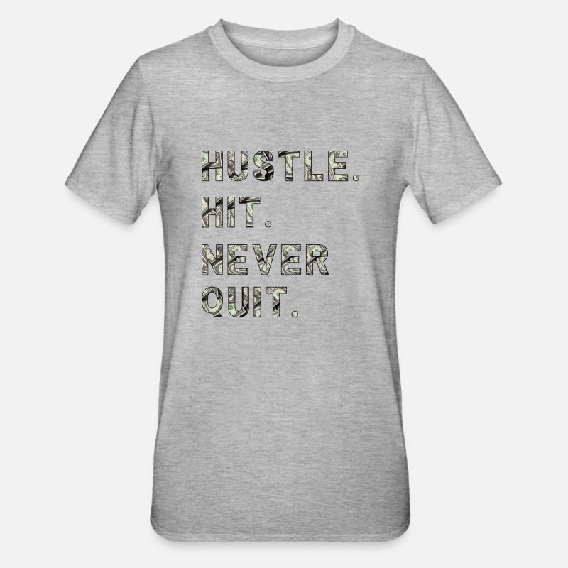 Huste. Hit. Never Quit. - Unisex Polycotton T-Shirt - Grau meliert
