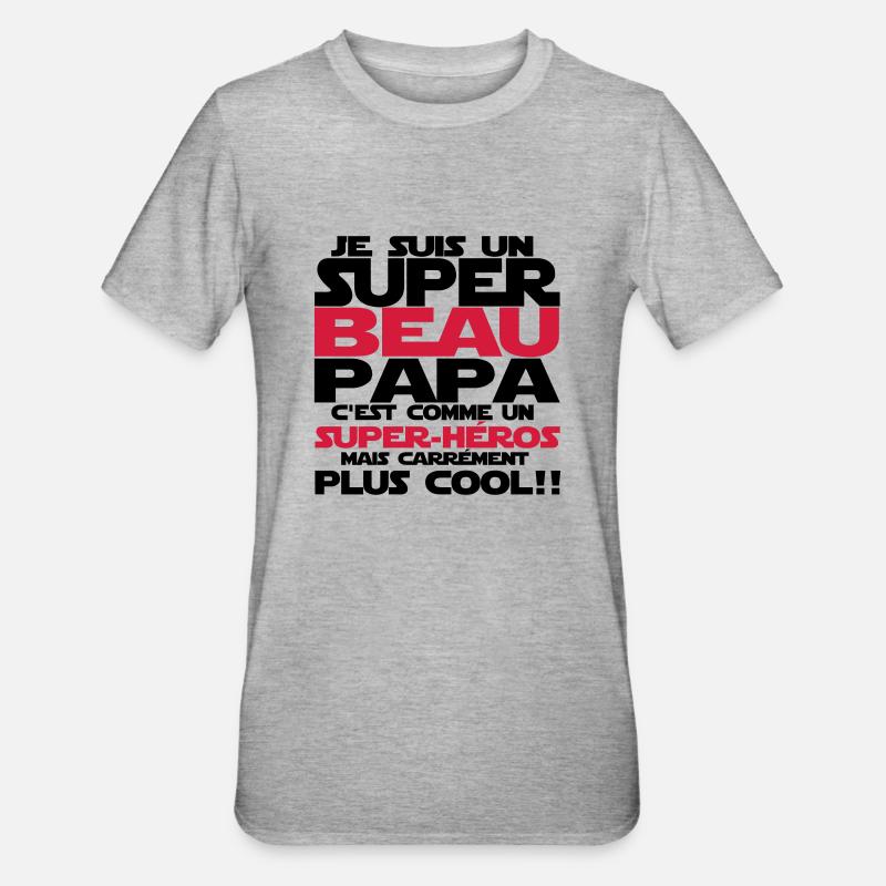 c'est comme un super-héros(beau papa) - T-shirt polycoton Unisexe - gris chiné