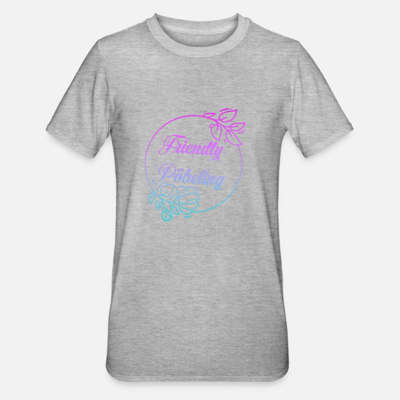 Friendly Pöbeling - Unisex Polycotton T-Shirt - Grau meliert