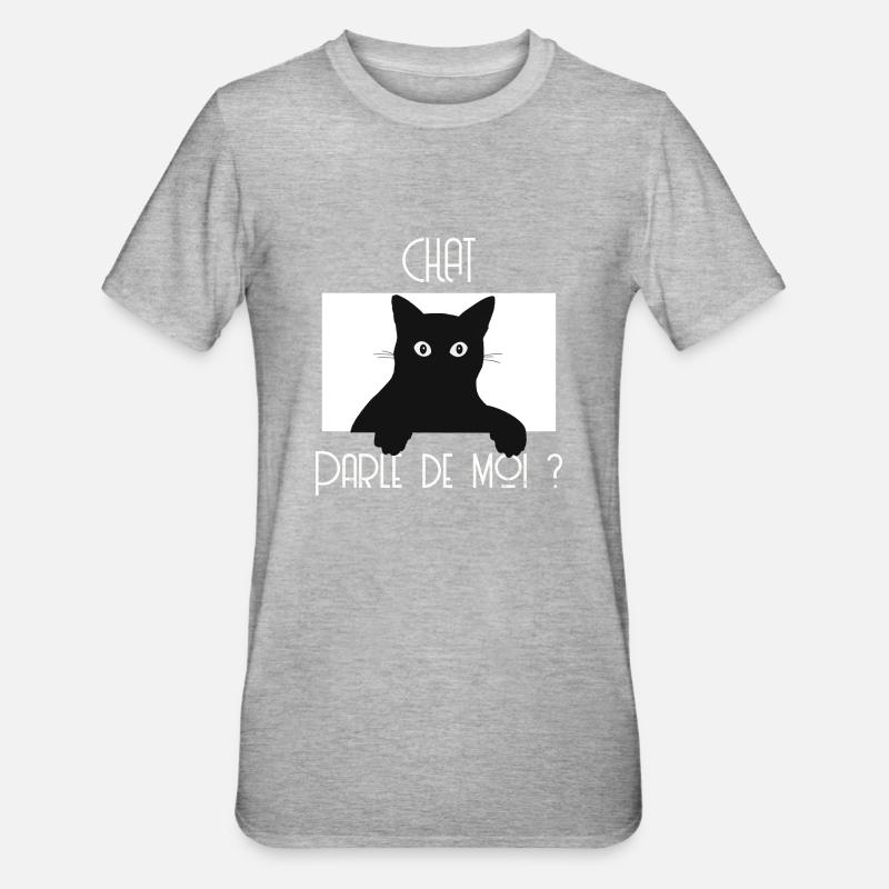 Chat parle de moi ? Humour chat - T-shirt polycoton Unisexe - gris chiné