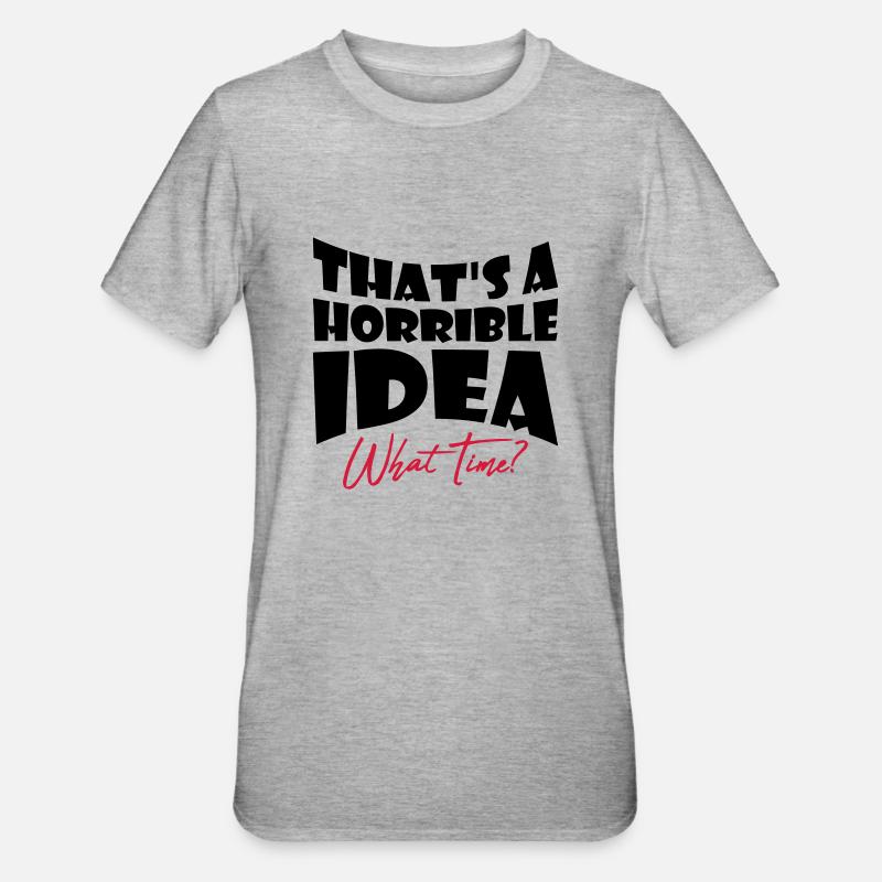 C’est une idée horrible - T-shirt polycoton Unisexe - gris chiné