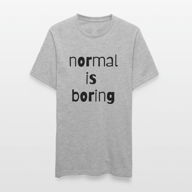 normal is boring normal is boring different Unisex Polycotton T-Shirt
