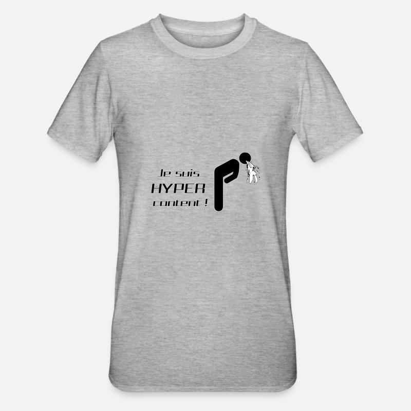 Je suis hyper content - T-shirt polycoton Unisexe - gris chiné