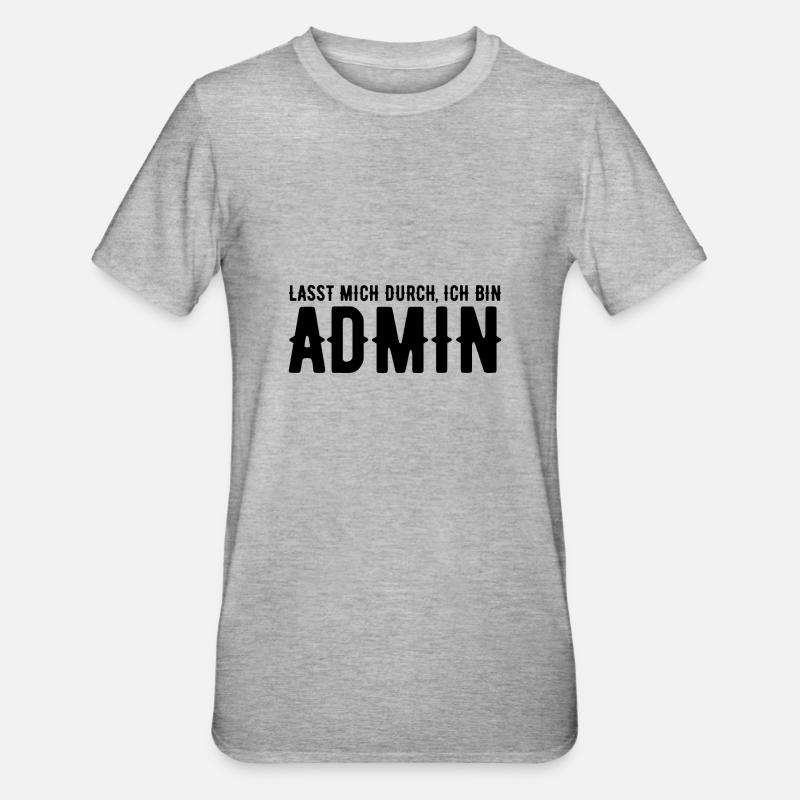 Lasst mich durch ich bin admin Geschenk Nerd - Unisex Polycotton T-Shirt - Grau meliert