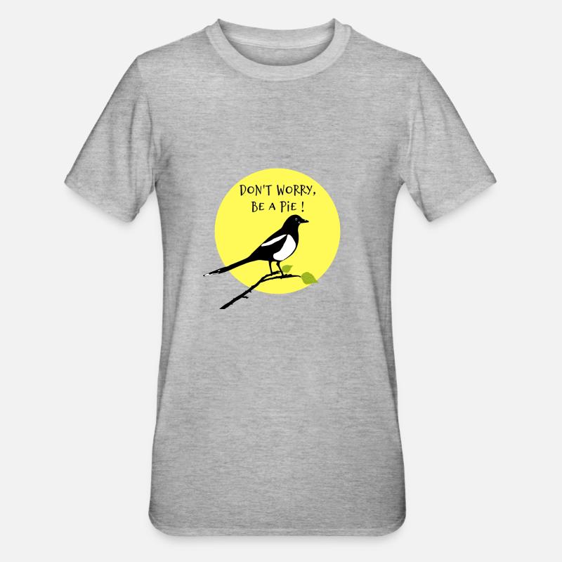 DON'T WORRY, BE A PIE! - Unisex Polycotton T-Shirt - heather grey