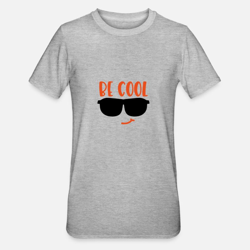 Sois cool, Soyez cools ! - T-shirt polycoton Unisexe - gris chiné