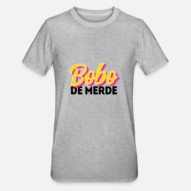 Bobo de merde - T-shirt polycoton Unisexe - gris chiné