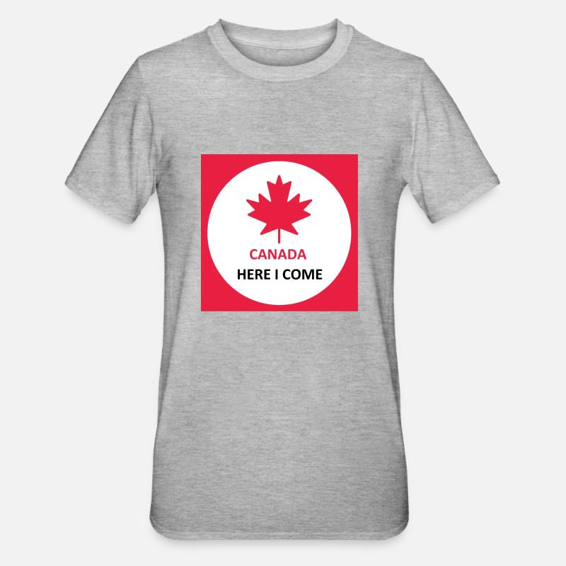 Canada Here I Come - Unisex Polycotton T-Shirt - heather grey