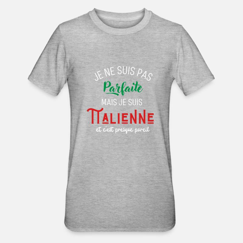 Pas parfaite mais italienne - T-shirt polycoton Unisexe - gris chiné