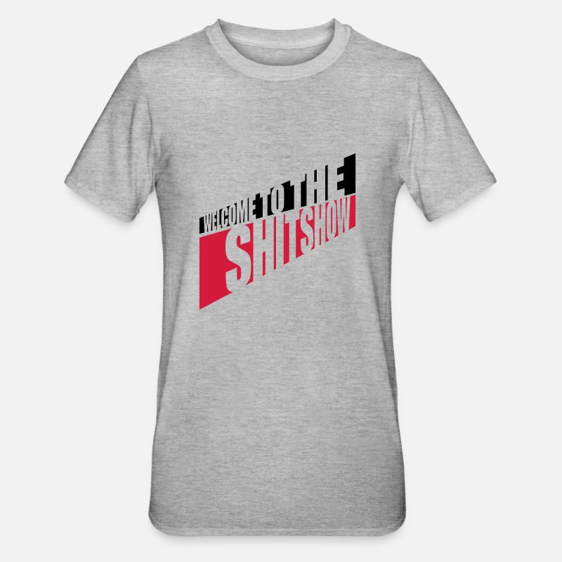 Frech Welcome Shitshow - Unisex Polycotton T-Shirt - Grau meliert
