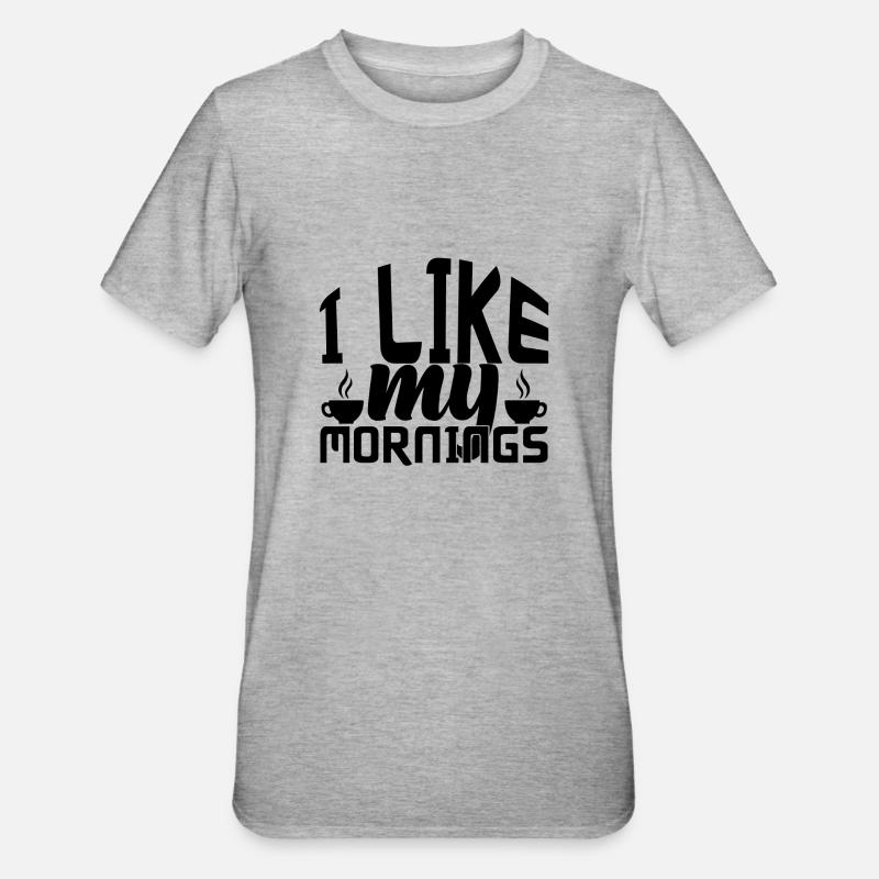 J’aime mes Matins - T-shirt polycoton Unisexe - gris chiné