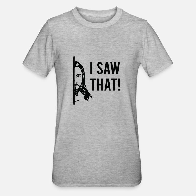 J’ai vu que Jésus - T-shirt polycoton Unisexe - gris chiné