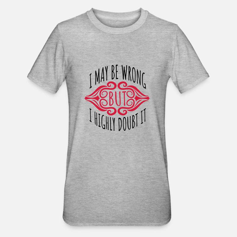 I may be wrong - Unisex Polycotton T-Shirt - heather grey