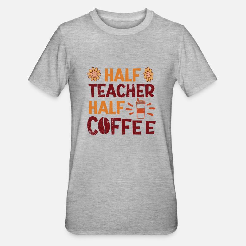 Moitié enseignant Moitié café - T-shirt polycoton Unisexe - gris chiné