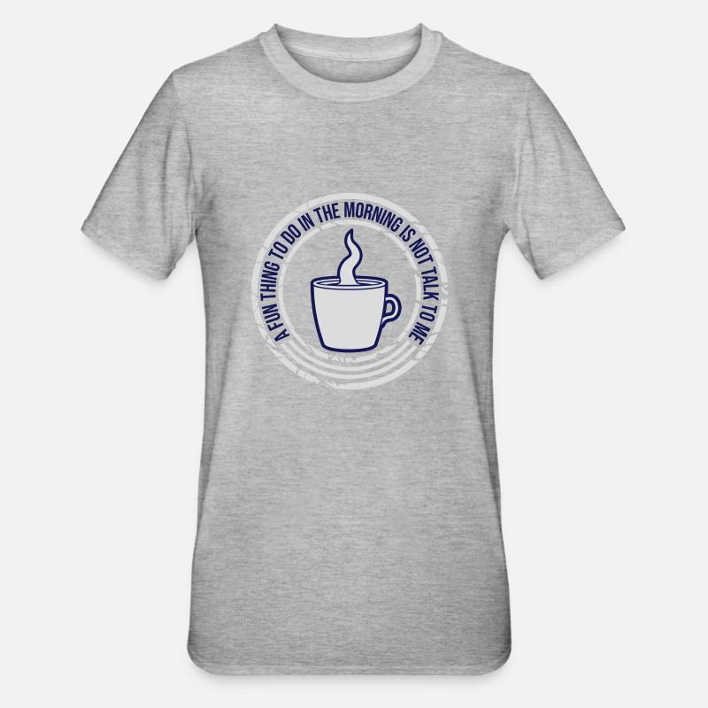 ne me parle pas - T-shirt polycoton Unisexe - gris chiné