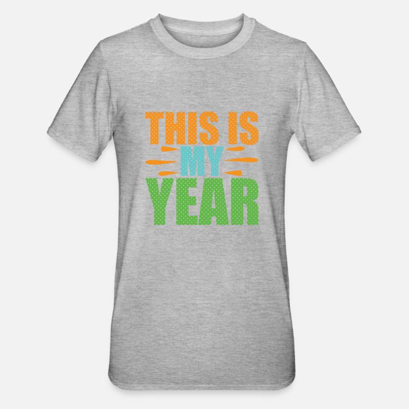 C’est mon année - T-shirt polycoton Unisexe - gris chiné