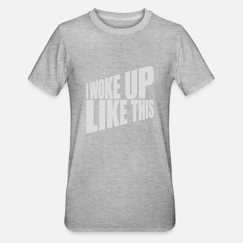 woke up like this - Unisex Polycotton T-Shirt - heather grey