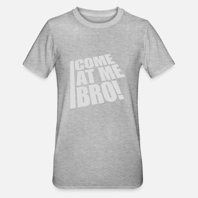 Viens à moi bro - T-shirt polycoton Unisexe - gris chiné