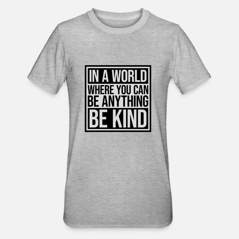 Vous pouvez être gentil - T-shirt polycoton Unisexe - gris chiné