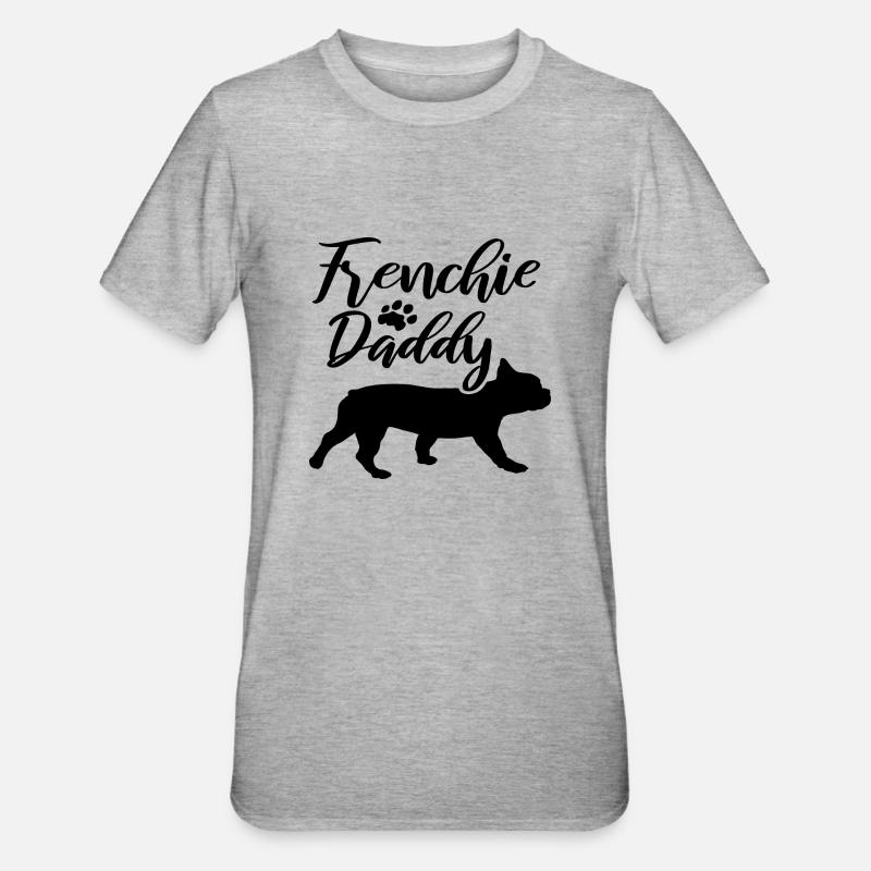 Frenchie Daddy - T-shirt polycoton Unisexe - gris chiné