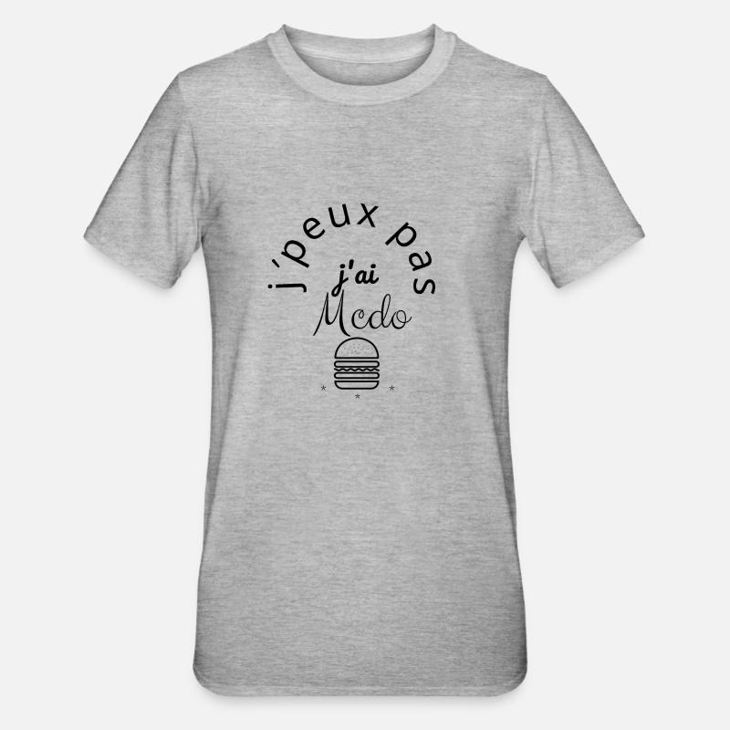 J Peux Pas J ai Mcdo - T-shirt polycoton Unisexe - gris chiné