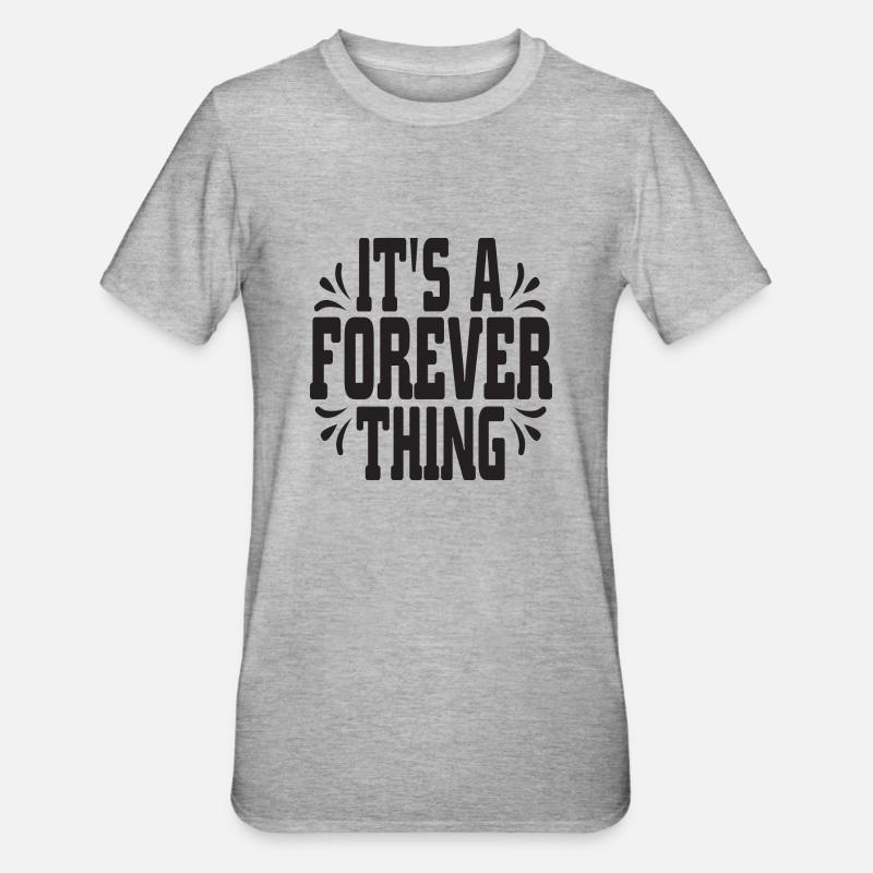 C’est une chose éternelle - T-shirt polycoton Unisexe - gris chiné