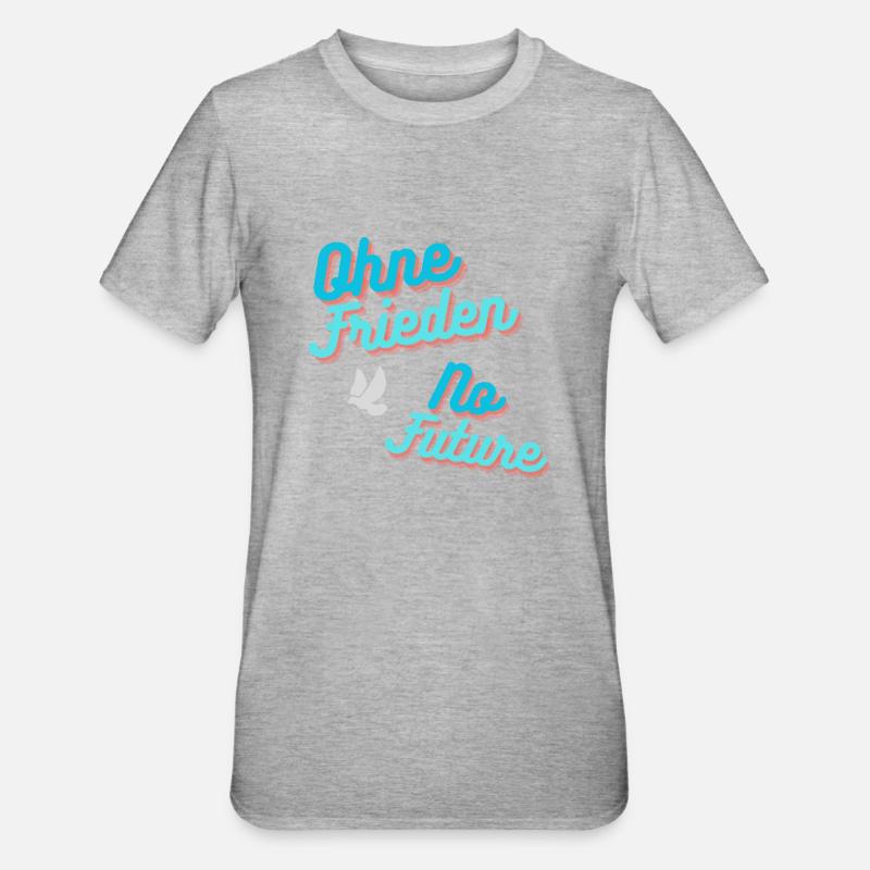 Ohne Frieden, No Future - Unisex Polycotton T-Shirt - Grau meliert